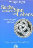 Suche nach dem Sinn des Lebens Suche nach dem Sinn des Lebens