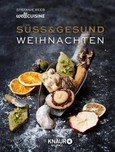 Süß & gesund - Weihnachten Süß & gesund - Weihnachten