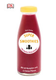 Super Smoothies - Die besten Detox-Drinks Super Smoothies - Die besten Detox-Drinks