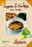 Suppen und Eintöpfe vom Lande Suppen und Eintöpfe vom Lande