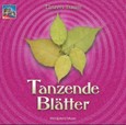 Tänzers Traum, Tanzende Blätter, 1 Audio-CD Tänzers Traum, Tanzende Blätter, 1 Audio-CD