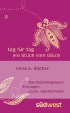 Tag für Tag ein Stück vom Glück Tag für Tag ein Stück vom Glück