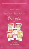 Tag für Tag mit den Engeln, Engelkarten m. Buch Tag für Tag mit den Engeln, Engelkarten m. Buch