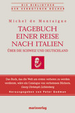 Tagebuch einer Reise nach Italien über die Schweiz und Deutschland Tagebuch einer Reise nach Italien über die Schweiz und Deutschland