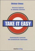 Take it easy Take it easy