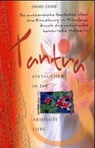 Tantra - Eintauchen in die absolute Liebe Tantra - Eintauchen in die absolute Liebe