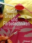 Textile Druck- und Färbetechniken Textile Druck- und Färbetechniken