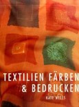 Textilien färben und bedrucken Textilien färben und bedrucken