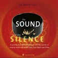 The Ancient Voice, The Sound and the Silence, 1 Audio-CD The Ancient Voice, The Sound and the Silence, 1 Audio-CD