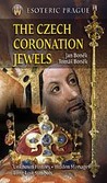 The Czech Coronation Jewels The Czech Coronation Jewels