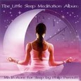 The Little Sleep Meditation Album Audio CD The Little Sleep Meditation Album Audio CD
