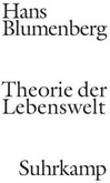 Theorie der Lebenswelt Theorie der Lebenswelt