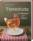 Tierschutz mit Messer und Gabel Tierschutz mit Messer und Gabel