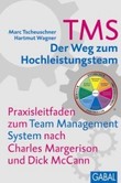 TMS - Der Weg zum Hochleistungsteam TMS - Der Weg zum Hochleistungsteam