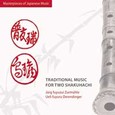 Traditional Music for Two Shakuhachi Audio CD Traditional Music for Two Shakuhachi Audio CD