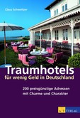Traumhotels für wenig Geld in Deutschland Traumhotels für wenig Geld in Deutschland