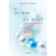 Tu was du willst Tu was du willst