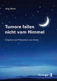Tumore fallen nicht vom Himmel Tumore fallen nicht vom Himmel
