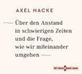 Über den Anstand in schwierigen Zeiten und die Frage, wie wir miteinander umgehen Über den Anstand in schwierigen Zeiten und die Frage, wie wir miteinander umgehen