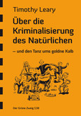 Über die Kriminalisierung des Natürlichen Über die Kriminalisierung des Natürlichen