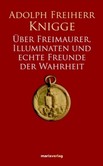 Über Freimaurer, Illuminaten und echte Freunde der Wahrheit Über Freimaurer, Illuminaten und echte Freunde der Wahrheit