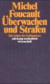 Überwachen und Strafen Überwachen und Strafen
