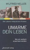 Umarme dein Leben Umarme dein Leben