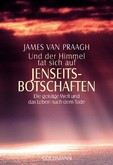 Und der Himmel tat sich auf, Jenseitsbotschaften Und der Himmel tat sich auf, Jenseitsbotschaften