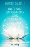 Und du wirst den verborgenen Schatz in dir finden Und du wirst den verborgenen Schatz in dir finden
