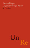 Unglaubwürdige Reisen Unglaubwürdige Reisen