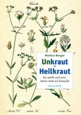 Unkraut - Heilkraut Unkraut - Heilkraut