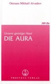 Unsere geistige Haut, Die Aura Unsere geistige Haut, Die Aura