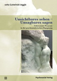 Unsichtbares sehen - Unsagbares sagen Unsichtbares sehen - Unsagbares sagen