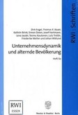 Unternehmensdynamik und alternde Bevölkerung Unternehmensdynamik und alternde Bevölkerung