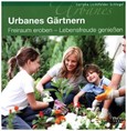 Urbanes Gärtnern Urbanes Gärtnern