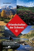 Urlandschaften der Schweiz Urlandschaften der Schweiz