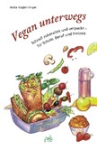 Vegan unterwegs Vegan unterwegs