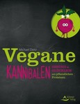 Vegane Kannibalen Vegane Kannibalen