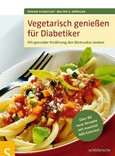 Vegetarisch genießen für Diabetiker Vegetarisch genießen für Diabetiker