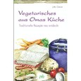 Vegetarisches aus Omas Küche Vegetarisches aus Omas Küche