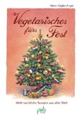 Vegetarisches fürs Fest Vegetarisches fürs Fest