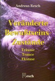 Veränderte Bewusstseins-Zustände Veränderte Bewusstseins-Zustände