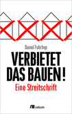 Verbietet das Bauen! Verbietet das Bauen!