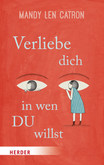 Verliebe dich, in wen DU willst Verliebe dich, in wen DU willst