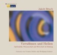 Versöhnen und heilen, 2 Audio-CDs Versöhnen und heilen, 2 Audio-CDs