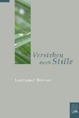 Verstehen durch Stille Verstehen durch Stille