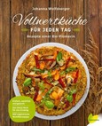 Vollwertküche für jeden Tag Vollwertküche für jeden Tag