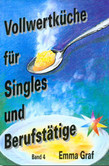 Vollwertküche für Singles und Berufstätige Vollwertküche für Singles und Berufstätige