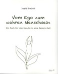 Vom Ego zum wahren Menschsein Vom Ego zum wahren Menschsein