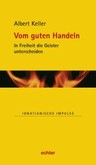 Vom guten Handeln Vom guten Handeln